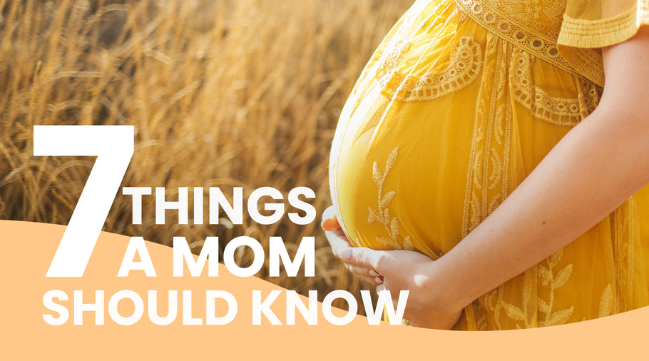 7 Things Every New Mom Should Know