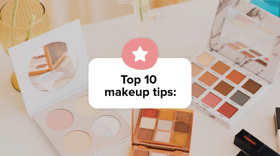 Top 10 Makeup Tips